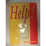 Help! : how and where to find the answer to your every problem