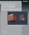 More About Software Requirements: Thorny Issues and Practical Advice
