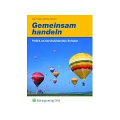 Gemeinsam handeln, Neubearbeitung, Lehrbuch: Politik an berufsbildenden Schulen Lehr-/Fachbuch