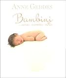 Bambini... Una nuova vita (I libri di Anne Geddes)