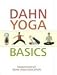 Dahn Yoga Basics: A Complete Guide to the Meridian Stretching, Breathing Exercises, Energy Work, Relaxation, and Meditation Techniques o