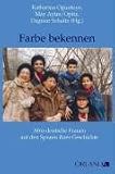 Farbe bekennen: Afro-deutsche Frauen auf den Spuren ihrer Geschichte - 