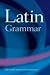 A Latin Grammar