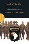 Band of Brothers: E Company, 506th Regiment, 101st Airborne from Normandy to Hitler's Eagle's Nest