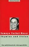 Thymian und Steine: Eine pal&auml;stinensische Lebensgeschichte - Sumaya Farhat-Naser