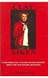 Clay Aiken: Everything You've Ever Wanted To Know About The New Singing Sensation