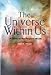 The Universe Within Us: A Guide to the Purpose of Life