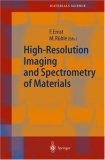 High-Resolution Imaging and Spectrometry of Materials (Springer Series in Materials Science)