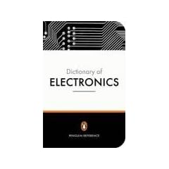 The Penguin Dictionary of Electronics