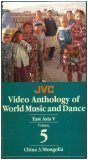 World Music and Dance: China 3/Mongolia, East Asia V (JVC Video Anthology) (Volume 5)