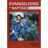 Evangelising the baptised : the first six steps for Catholics towards a new evangelisation