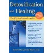 Detoxification and Healing: The Key to Optimal Health