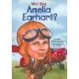 Who Was Amelia Earhart? by Jerome, Kate Boehm [Perfection Learning, 2002] Hardcover [Hardcover]