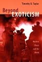 Beyond Exoticism: Western Music and the World (Refiguring American Music)