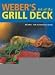 Weber's Art of the Grill - Deck: Recipes for Outdoor Living (Discerning Tastes)