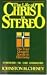 Life of Christ in Stereo: The Four Gospels Combined As One