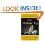 The Modern Dog: A Joyful Exploration of How We Live with Dogs Today