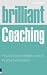 Brilliant Coaching: How to be a brilliant coach in your workplace