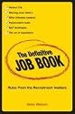 The Definitive Job Book: Rules from the Recruitment Insiders