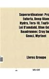 Superordinateur: Projet Euforia, Deep Blue, Hydra, Tera-10, Top500, Loi D'Amdahl, Blue Gene, Roadrunner, Cray Inc., Genci, Myrinet-