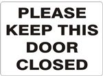Please Keep This Door Closed [14X20 Plastic]