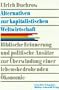 Alternativen zur kapitalistischen Weltwirtschaft: Biblische Erinnerung und politische Ansatze zur Uberwindung einer lebensbedrohenden Okonomie (German Edition)