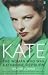 Kate: The Woman Who Was Katharine Hepburn