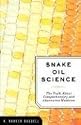 Snake Oil Science: The Truth about Complementary and Alternative Medicine