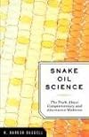 Snake Oil Science: The Truth about Complementary and Alternative Medicine