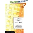 Snake Oil Science: The Truth about Complementary and Alternative Medicine by  R. Barker Bausell