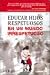 Books : EDUCAR HIJOS RESPETUOSOS EN UN MUNDO IRRESPETUOSO