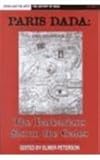 The History of Dada: Paris Dada: The Barbarians Storm the Gates (Crisis and the Arts) (Vol VI)