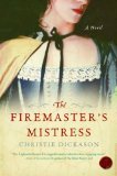 The Firemaster's Mistress: A Novel