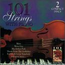 101 Strings with Piano by Frederic Chopin, J. Fred Coots, Cory, Claude Debussy, and Ray Evans