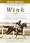 Wink: The Incredible Life and Epic Journey of Jimmy Winkfield