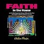 Faith In The House