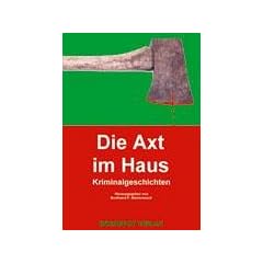 Die Axt im Haus. Kriminalgeschichten