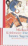 Die besten Sagen des klassischen Altertums - Michael K�hlmeier