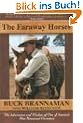 The Faraway Horses: The Adventures and Wisdom of One of America's Most Renowned Horsemen: The Adventures and Wisdom of an American Horse Whisperer