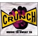 Crunch: Music to Sweat To