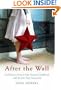 After the Wall: Confessions from an East German Childhood and the Life that Came Next