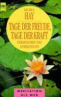 Tage der Freude, Tage der Kraft - Gedanken zu Wandel und Einkehr. - Louise L. Hay