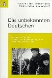 Produkt-Bild: Die unbekannten Deutschen: Ein Lese- und Arbeitsbuch zu Geschichte, Sprache und Integration ru&szlig;landdeutscher Aussiedler