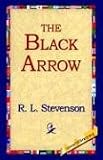 The Black Arrow: A Tale of the Two Roses. Illustrated by N.C. Wyeth