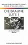 WB-Forum, Bd.37, Die braune Elite, 2 Bde.: 22 biographische Skizzen / 21 weitere biographische Skizzen