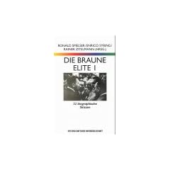WB-Forum, Bd.37, Die braune Elite, 2 Bde.: 22 biographische Skizzen / 21 weitere biographische Skizzen