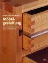 M�belgestaltung: Ideen, Entw�rfe, Beispiele, neue Gesellenst�cke - Rainer Gall