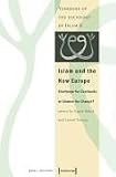 Islam and the New Europe (Yearbook of the Sociology of Islam)