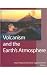 Volcanism and the Earth's Atmosphere (Geophysical Monograph)