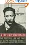 A Tibetan Revolutionary: The Political Life and Times of Bapa Ph�ntso Wangye